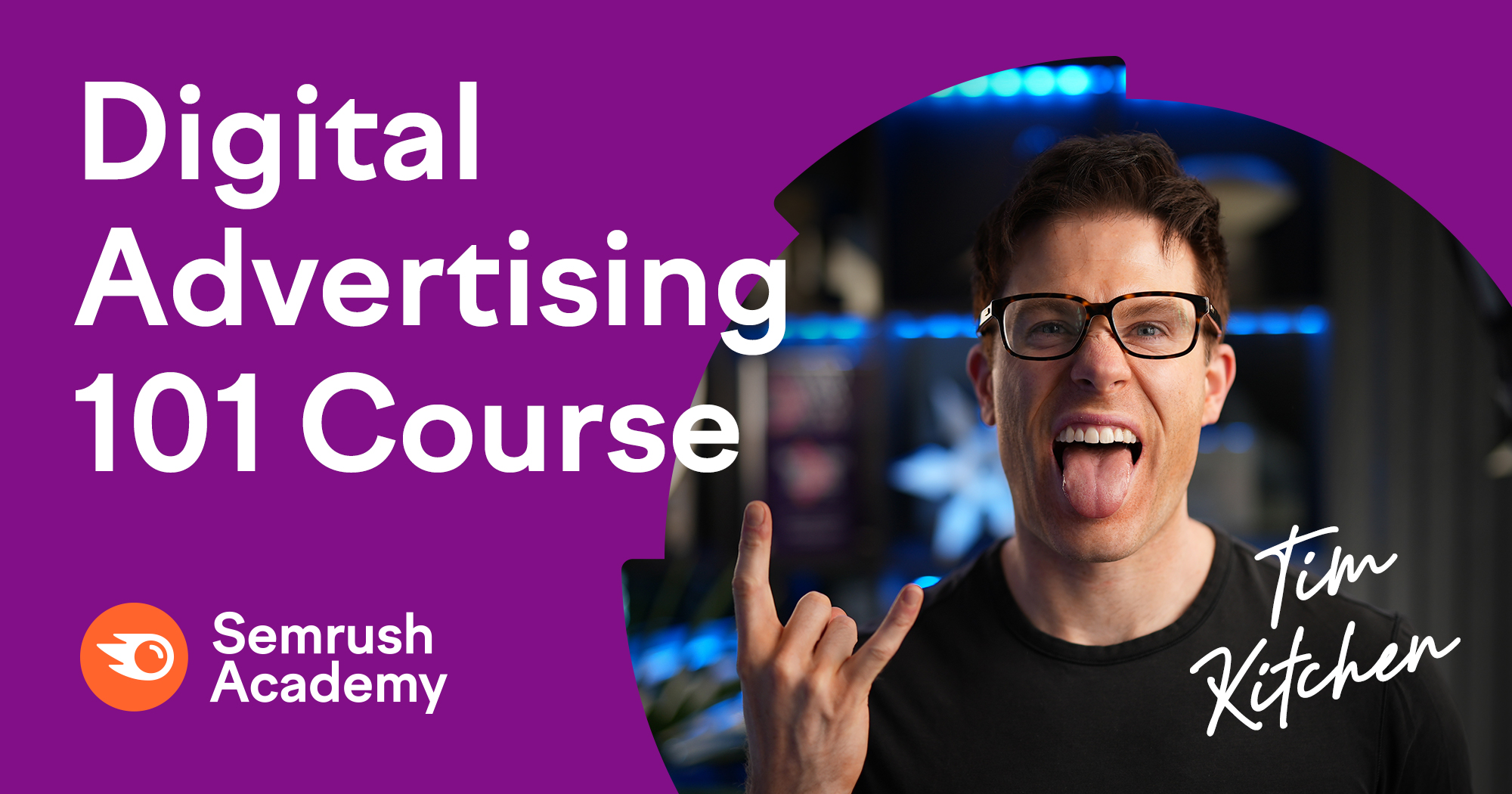 Digital Advertising 101 Certification Course Semrush Academy