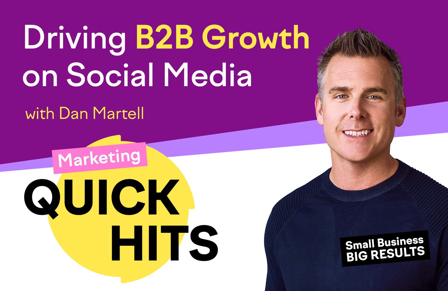 Driving B2B Growth on Social Media with Dan Martell