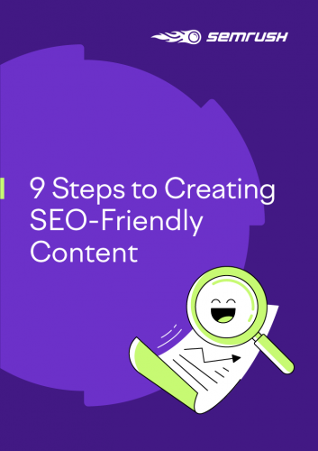 9 Steps to Creating SEO-Friendly Content