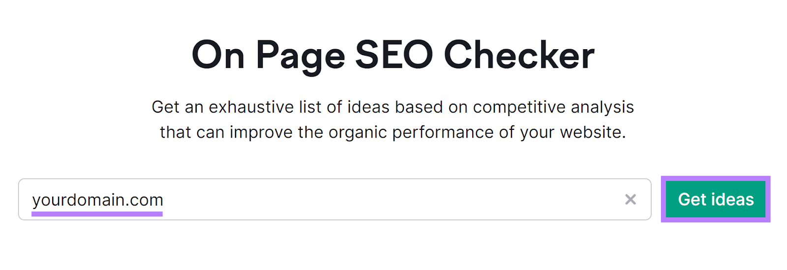 Semrush on page seo checker tool start page with 'yourdomain.com' in input field and 'Get ideas' button highlighted.