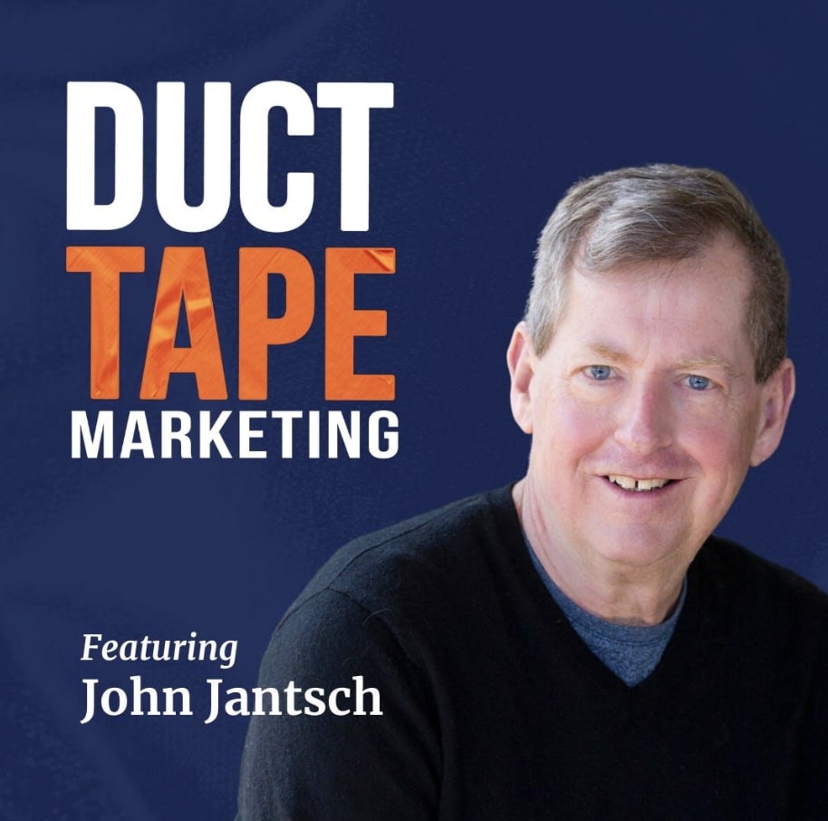 Duct Tape Marketing Featuring John Jantsch