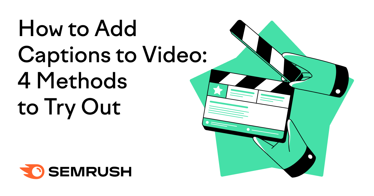 How to Add Captions to Videos: 4 Methods to Try Out