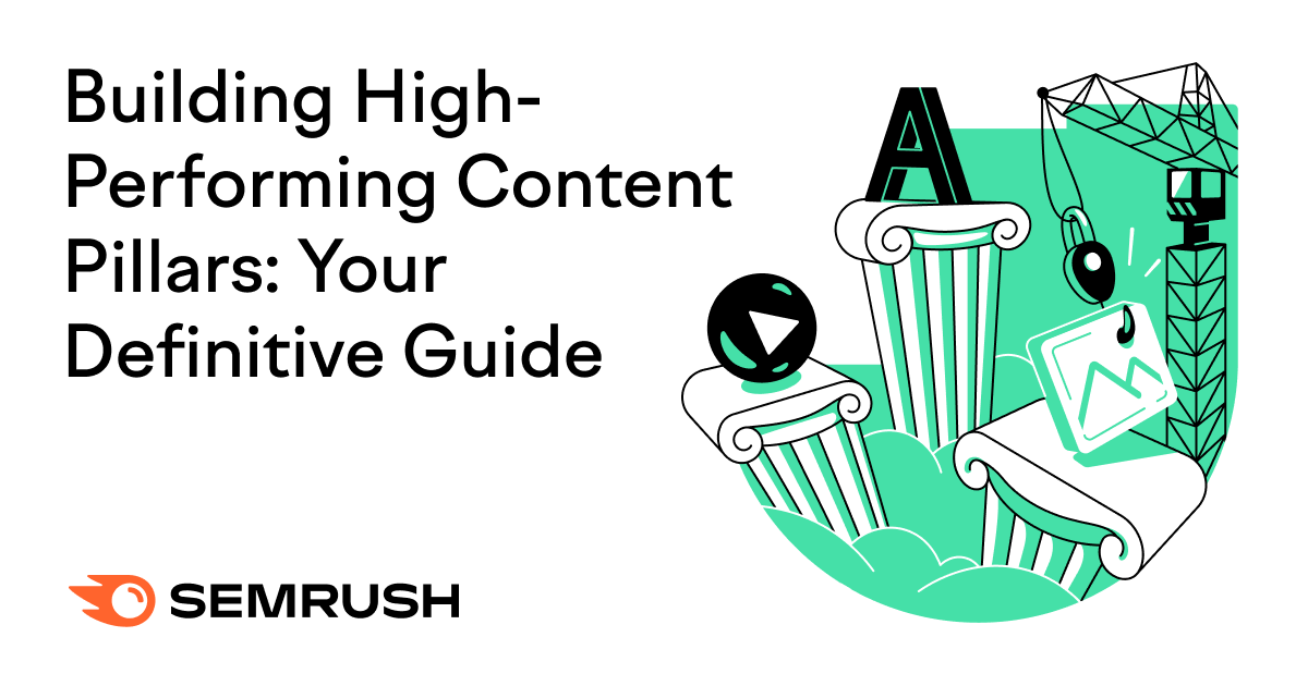 Constructing Excessive-Performing Content material Pillars: Your Final Information