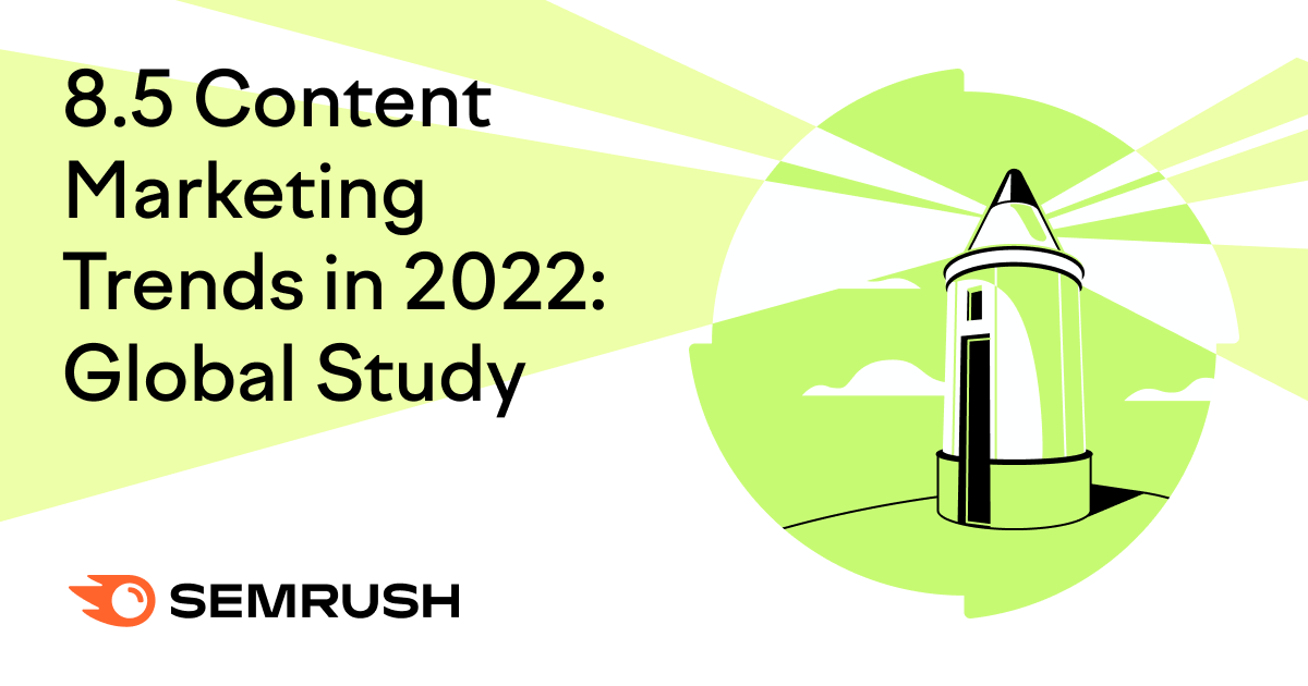 8.5 Content material Advertising and marketing Traits in 2022: International Examine