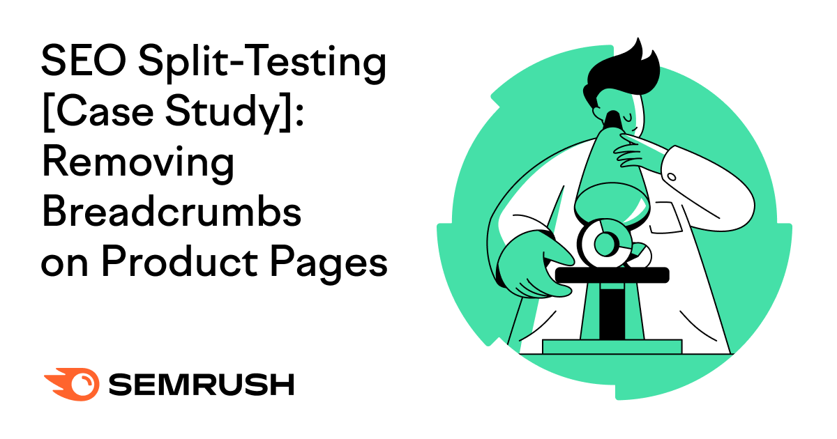 SEO Split-Testing [Case Study] “Removing Breadcrumbs on Product Pages“