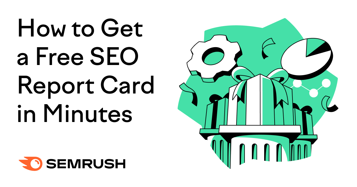 Free SEO Report Card (How to Get One Quickly)