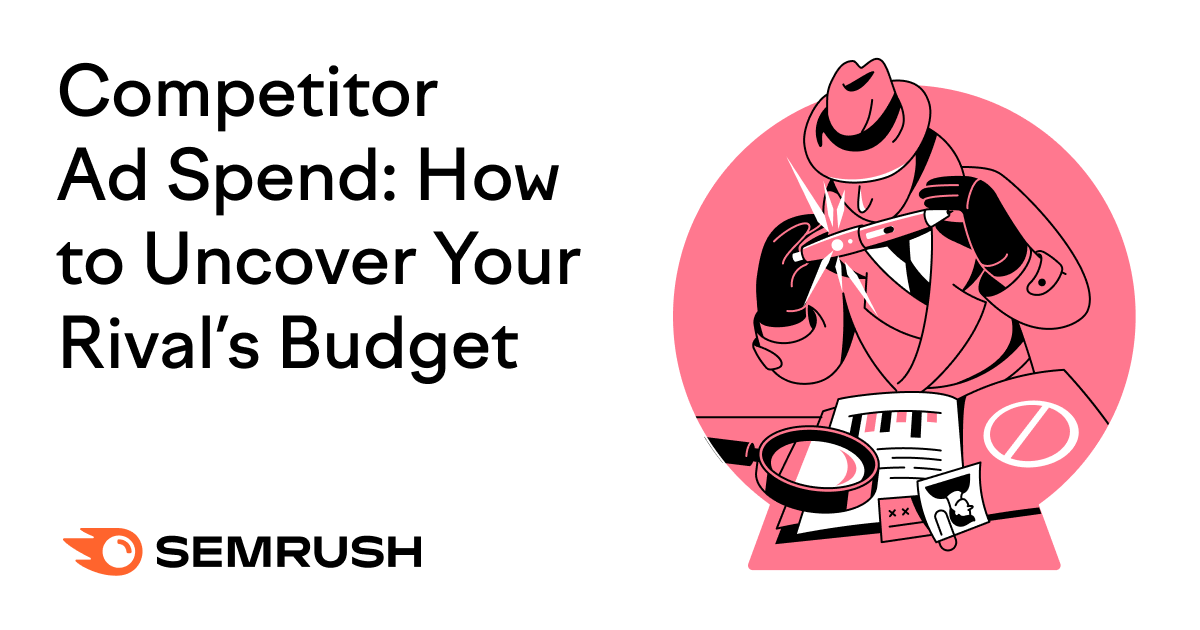 How to Uncover Your Rival’s Budget