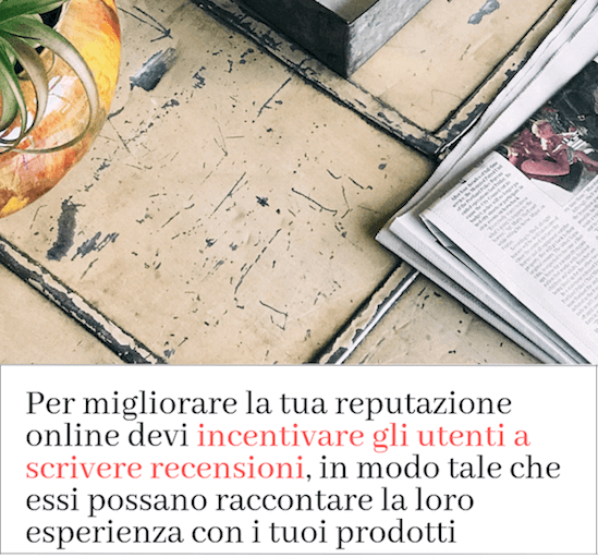 Una buona pratica per migliorare la reputazione online di un'azienda: incentivare commenti dei clienti