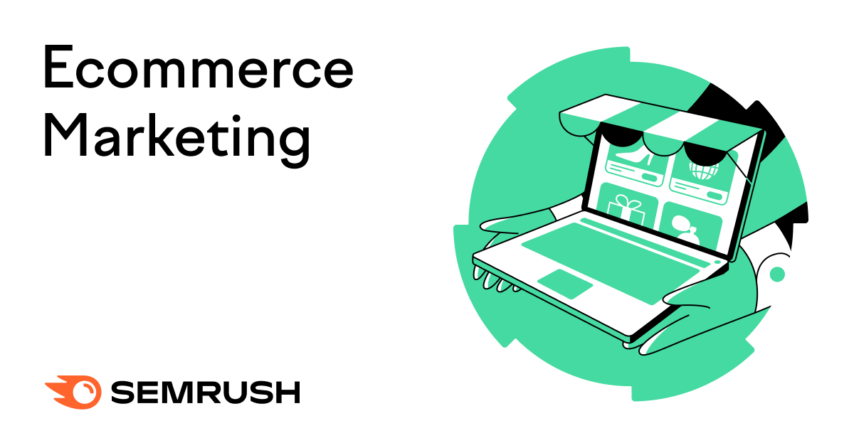 What Is Ecommerce Marketing?