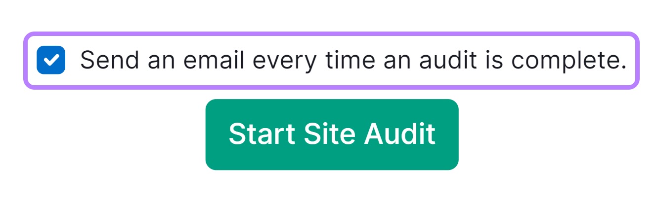 “Send an email every time an audit is complete" box checked
