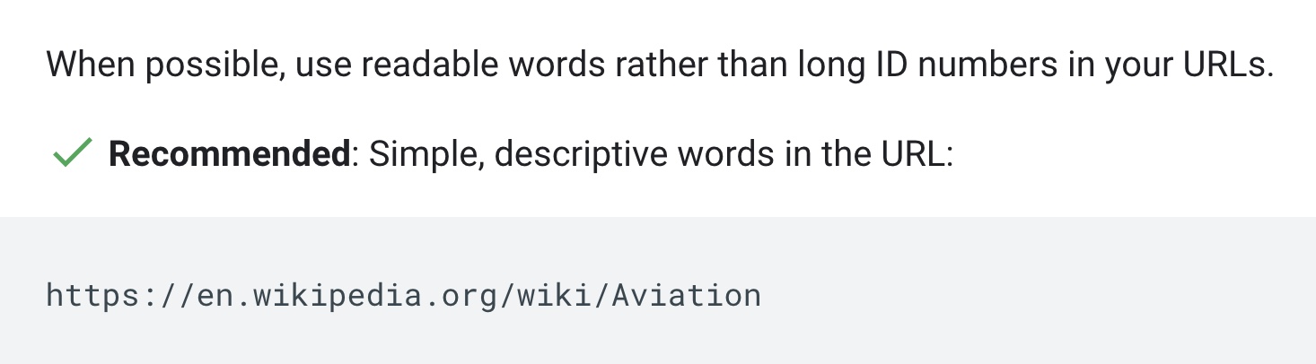 Google’s URL structure guidelines recommend simple, descriptive words in the URL