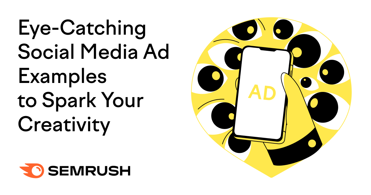 18 Eye-Catching Social Media Ad Examples to Spark Your Creativity