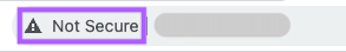 A “Not secure” warning without lock in the address bar