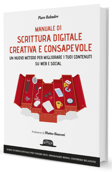 Manuale di scrittura digitale creativa e consapevole di P.Babudro