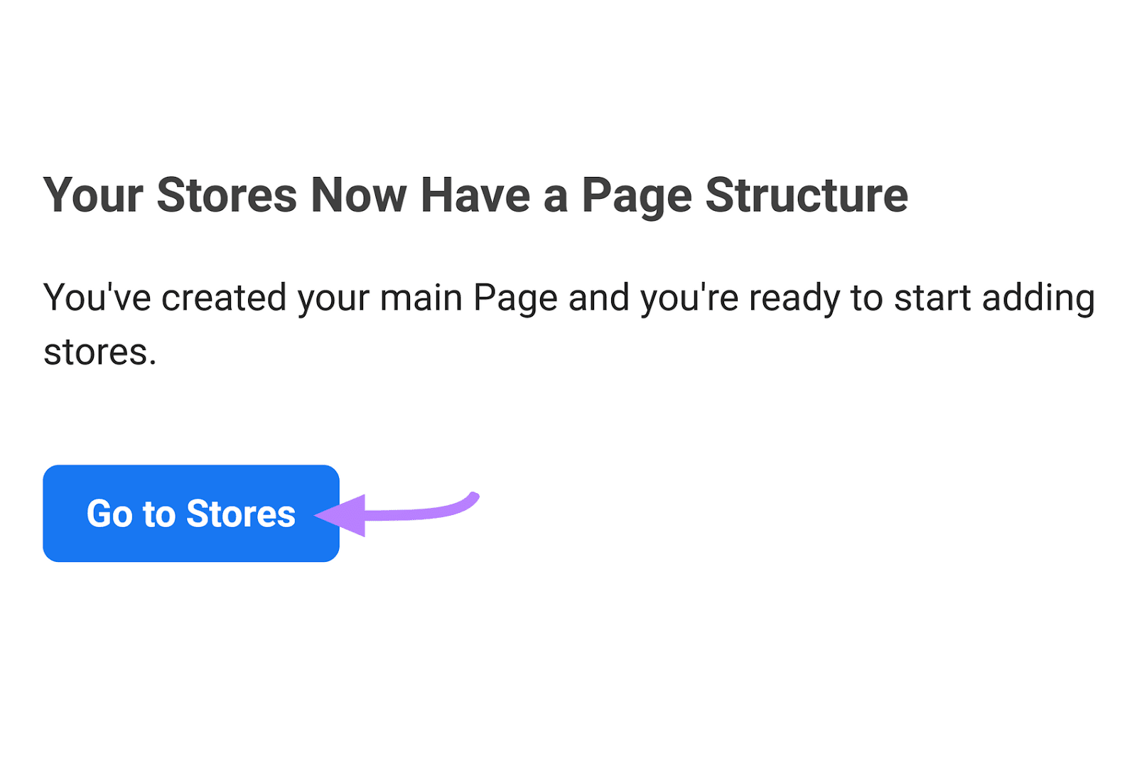 "Go to Stores" button highlighted under the message that reads "Your Stores Now Have a Page Structure"