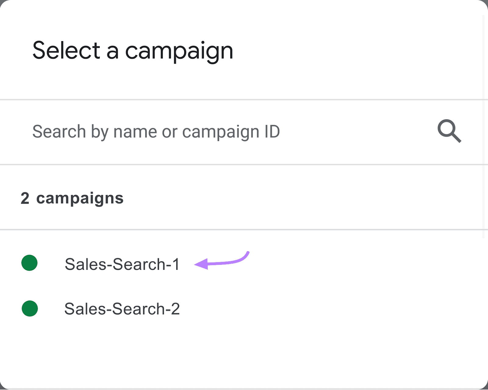 Google Ads surface  for selecting a campaign, with 2 listed campaigns, the "Sales-Search-1" 1  with an arrow pointing to it.