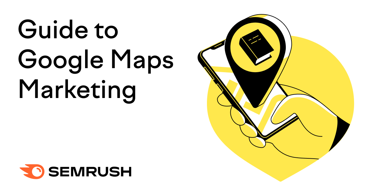 8 Google Maps Marketing Tactics to Drive Local Business