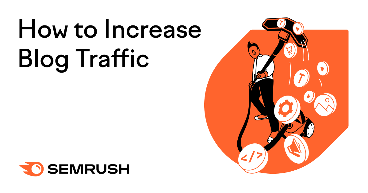 How to Increase Blog Traffic: 9 Actionable Tips