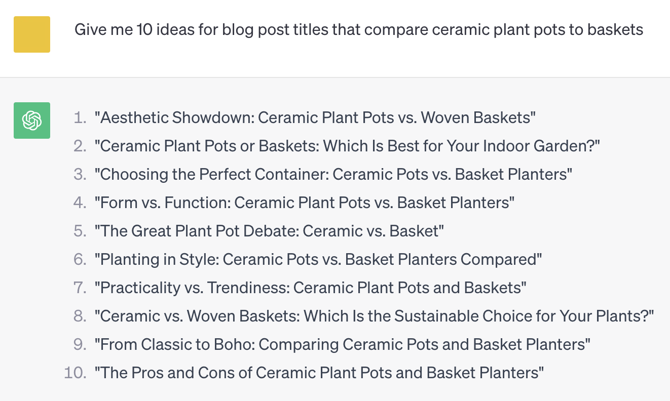 ChatGPT's response to "Give me 10 ideas for blog post titles that compare ceramic plant pots to baskets" prompt