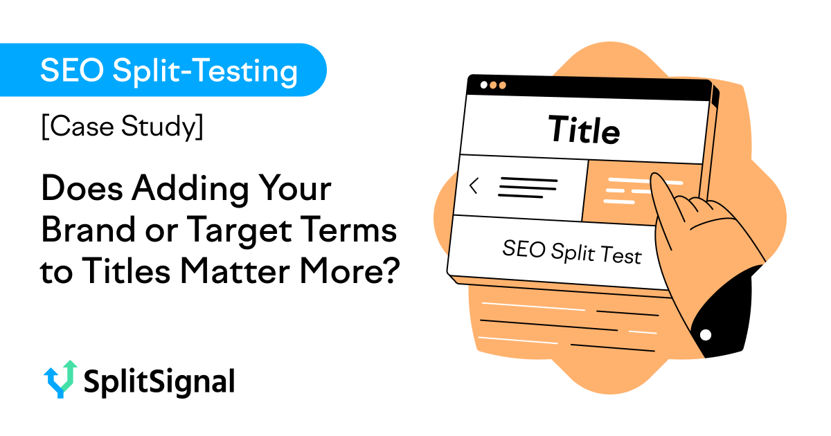 SEO分割測試的結果是：在標題中添加品牌或目標術語更重要嗎？
