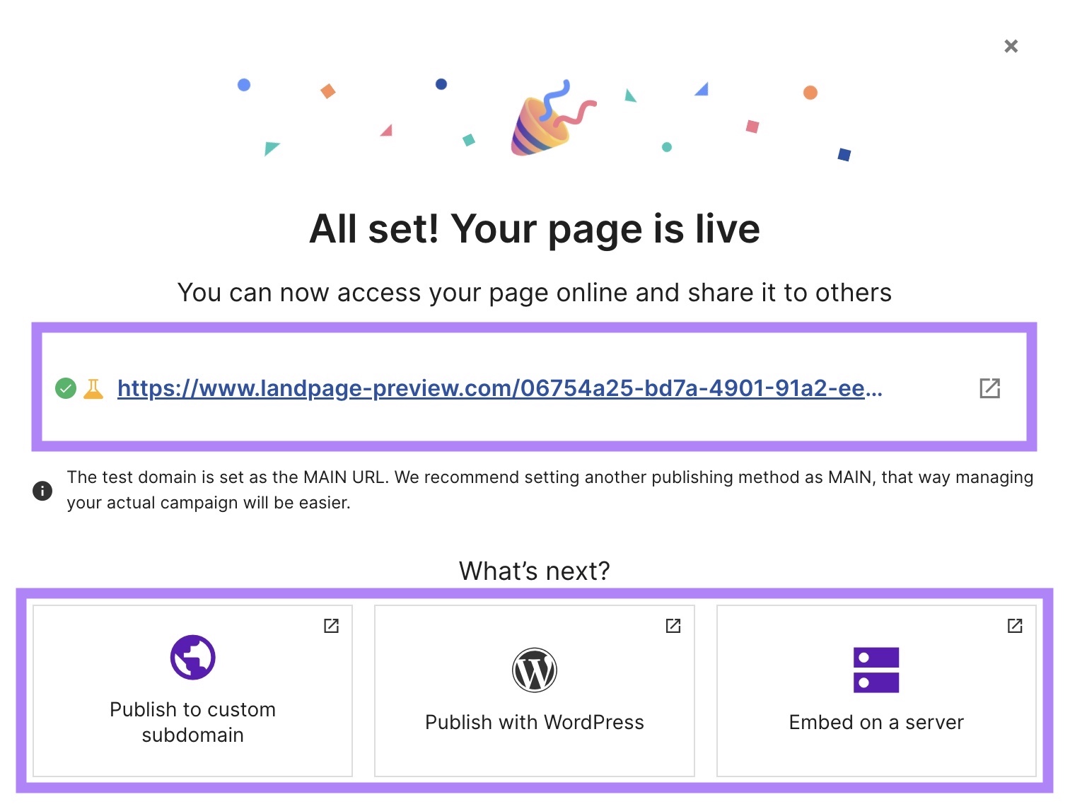 A shareable link for your live landing page and options to publish to custom subdomain, with WordPress, or embed on a server.