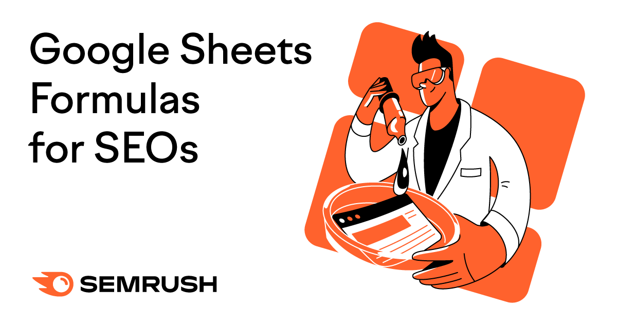 14 Google Sheets Formulas Every SEO Needs To Know