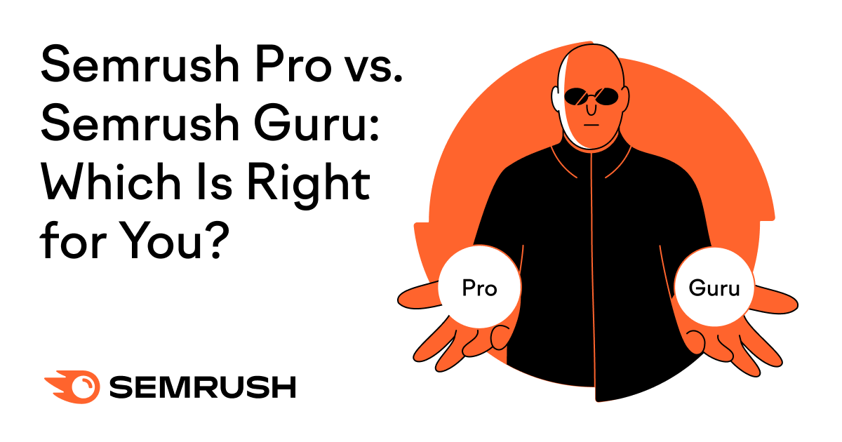 Semrush Pro vs. Semrush Guru: Which Is Right for You?