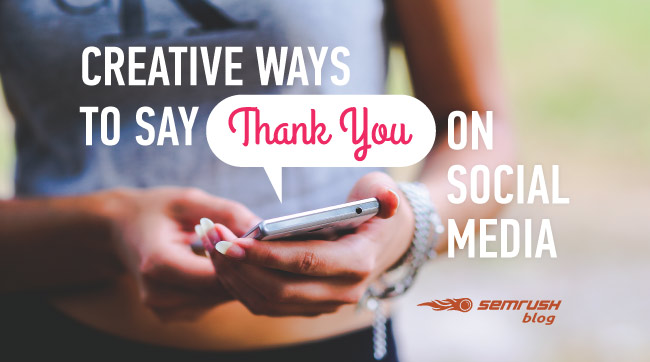 Creative Ways to Say ‘Thank You‘ on Social Media