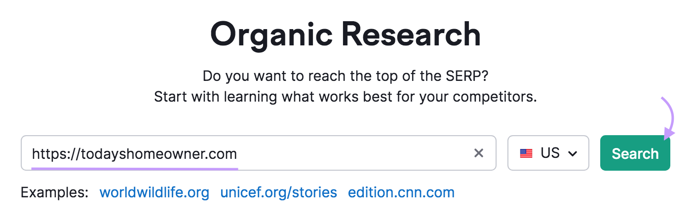 Semrush organic research tool start showing the search bar that contains the URL https://todayshomeowner.com.