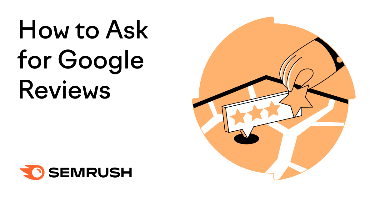 How to Ask for Google Reviews: 5 Tips + Examples