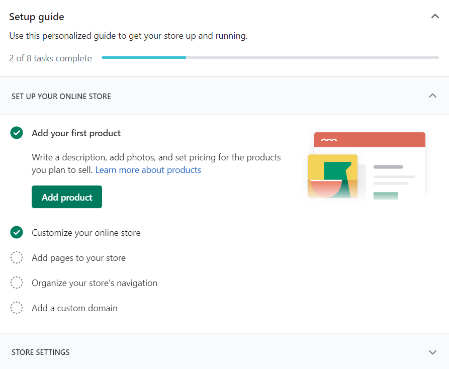Shopify offers the setup guide to help you create your shop