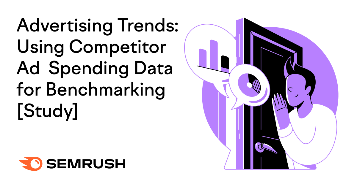 Advertising Trends: Using Competitor Ad Spending Data for Benchmarking [Study]