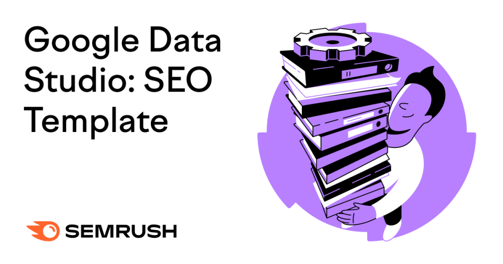 Template do Google Data Studio para SEO: o Relatório pronto para usar