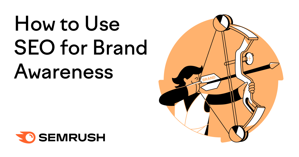 How to Use SEO for Brand Awareness