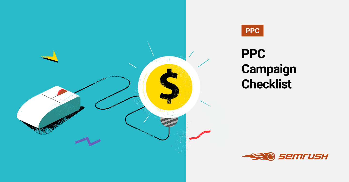The Semrush Checklist for Running a Successful PPC Campaign