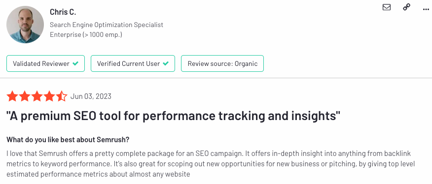 an example of Semrush’s review by Chris C saying "A premium SEO tool for performance tracking and insights"