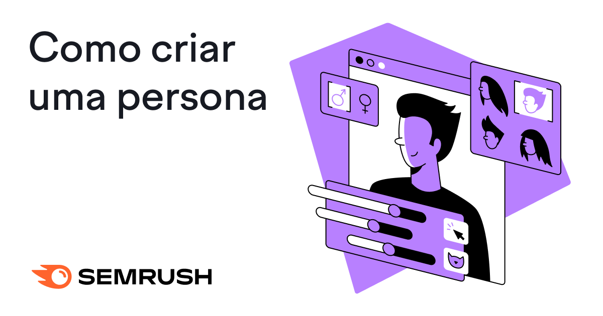 Buyer Persona: O Que é, Exemplos E Como Criar