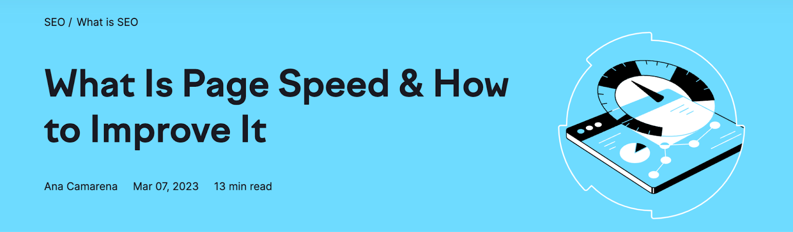 Example of a title that answers the question from Semrush blog "What Is Page Speed & How to Improve It"