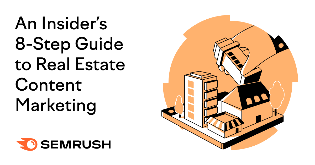 An Insider’s 8-Step Guide to Real Estate Content Marketing