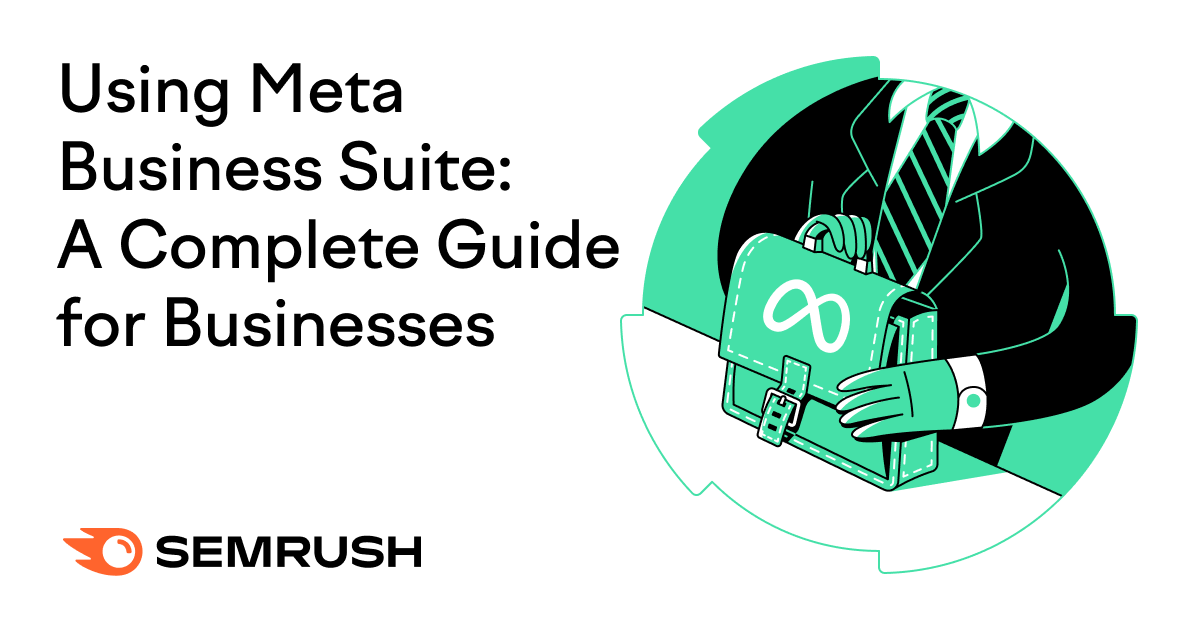 Using Meta Business Suite: A Complete Guide For Businesses