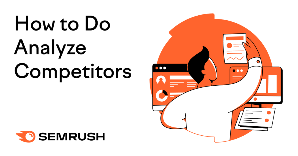 How to Do Digital Marketing Competitor Analysis with Semrush