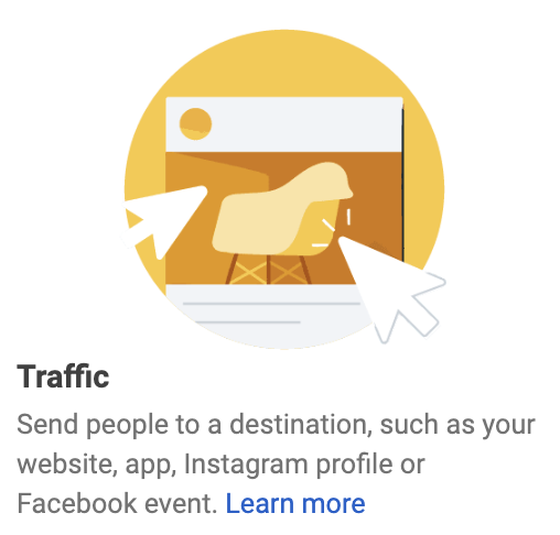 "Traffic" widget in Ads Manager that reads: "Send people to a destination, such as your website, app, Instagram profile or Facebook event."