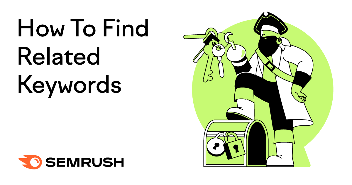 How to Find Related Keywords & How to Use Them