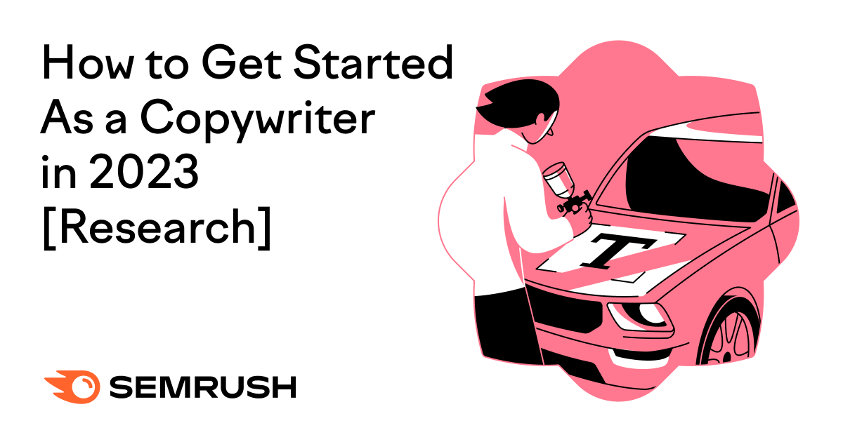How to Get Started As a Copywriter in 2023 [Research]
