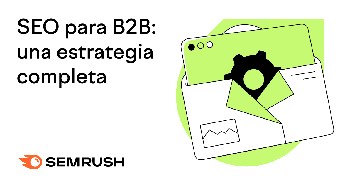 SEO Para B2B: Una Estrategia Completa