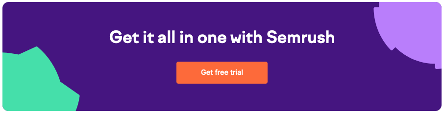 an example of "Get free trial" CTA on Semrush website