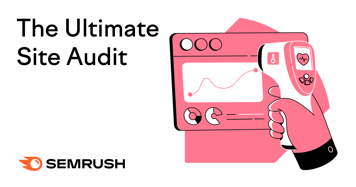 The Ultimate Semrush SEO Audit (Checklist + PDF)