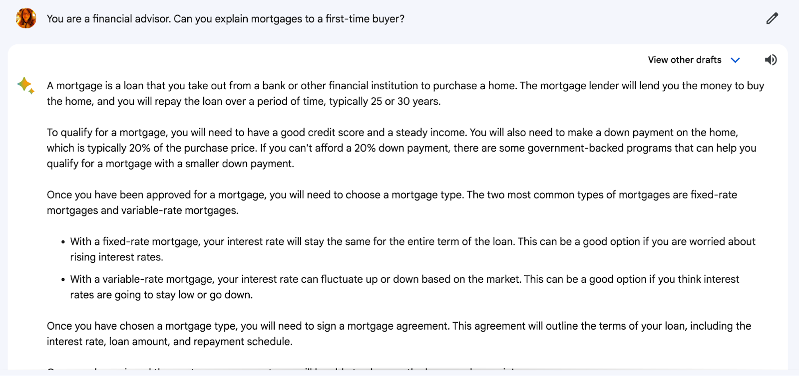 Bard's response to "You are a financial advisor. Can you explain mortgages to a first-time buyer?" prompt