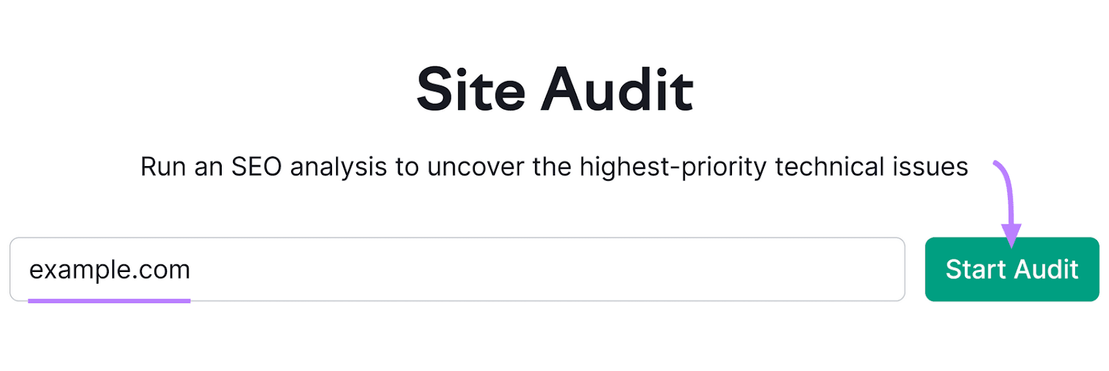 Site Audit tool with “example.com” entered in the domain bar and a "Start Audit" button with an arrow pointing towards it.