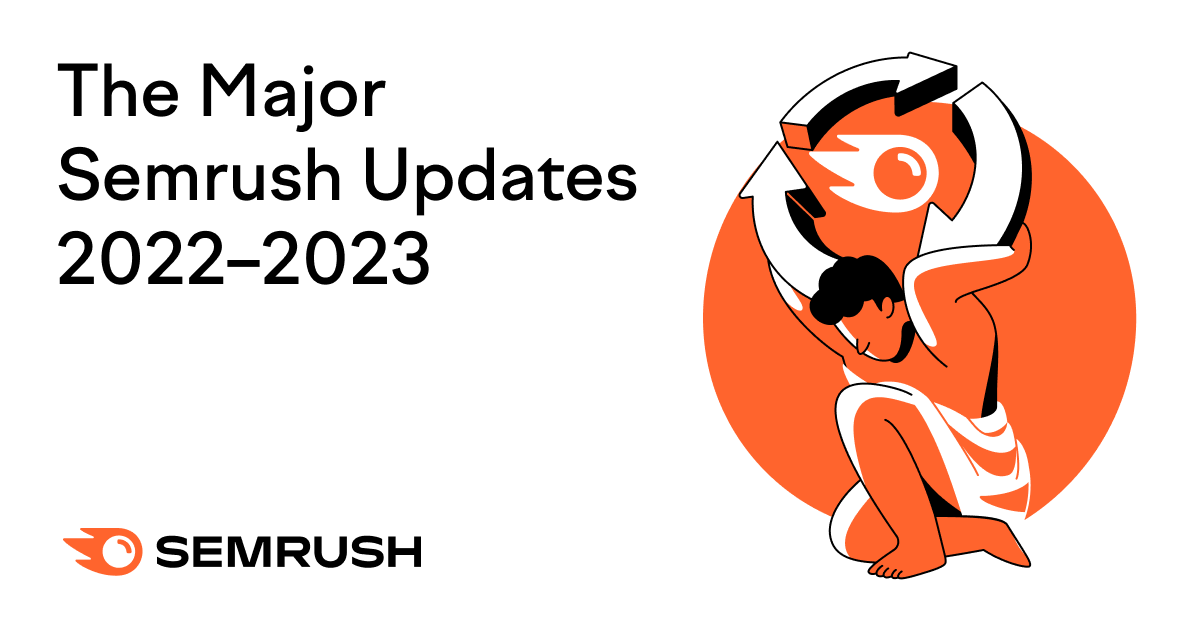 Top Semrush Updates You Won’t Want to Miss